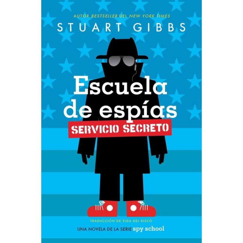 Escuela de Espías Servicio Secreto (Spy School Secret Service) -- Stuart Gibbs